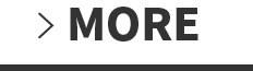 MORE